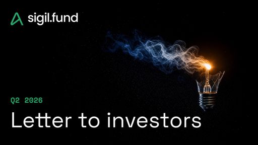 Sigil — Q2 2026 Letter to Investors